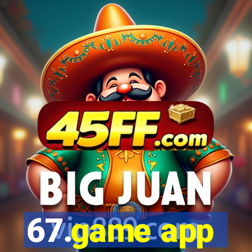 67.game app